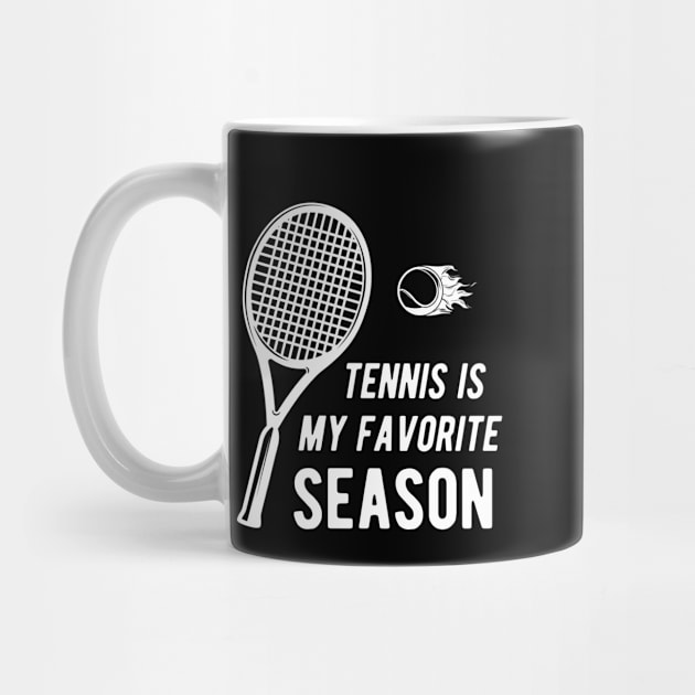 Tennis is my favorite season by KC Happy Shop